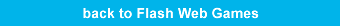 back to Flash Web Games